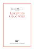 Eurypides i jego wiek. Autor: Murray Gilbert. Dadada.pl Okładka książki Eurypides i jego wiek