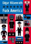 Fuck America. Autor: Hilsenrath Edgar. Dadada.pl Okładka książki Fuck America