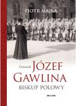 Okładka książki Generał Józef Gawlina. Biskup polowy