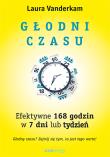 Okładka książki Głodni czasu Efektywne 168 godzin w 7 dni lub tydzień