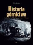 Historia górnictwa. Autor: Gierlotka Stefan. Dadada.pl Okładka książki Historia górnictwa
