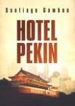 Okładka książki Hotel Pekin - Santiago Gamboa