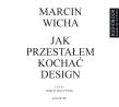Okładka książki Jak przestałem kochać design - CD