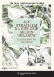 Jak straciłem na giełdzie milion dolarów. Autor: Paul Jimenes, Moynihan Brendan. Dadada.pl Okładka książki Jak straciłem na giełdzie milion dolarów