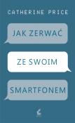 Okładka książki Jak zerwać ze swoim smartfonem