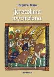 Jerozolima wyzwolona. Autor: Tasso Torquato. Dadada.pl Okładka książki Jerozolima wyzwolona