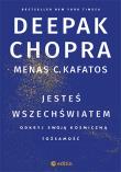 Jesteś wszechświatem Odkryj swoją kosmiczną tożsamość. Autor: Deepak Chopra, Menas C. Kafatos. Dadada.pl Okładka książki Jesteś wszechświatem Odkryj swoją kosmiczną tożsamość