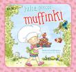 Julia piecze muffinki. Autor: Kordylewska Beata. Dadada.pl Okładka książki Julia piecze muffinki
