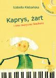 Kaprys, żart i inne muzyczne fanaberie. Autor: Izabella Klebańska. Dadada.pl Okładka książki Kaprys, żart i inne muzyczne fanaberie