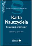 Karta Nauczyciela komentarz praktyczny. Autor: Dwojewski Dariusz, Michał Kowalski, Kuzior Patryk. Dadada.pl Okładka książki Karta Nauczyciela komentarz praktyczny