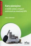 Kary pieniężne w świetle ustawy o drogach publicznych po nowelizacji KPA. Autor: Łukasz Sadkowski. Dadada.pl Okładka książki Kary pieniężne w świetle ustawy o drogach publicznych po nowelizacji KPA