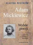Okładka książki Klasyka mistrzów Adam Mickiewicz Wybór poezji