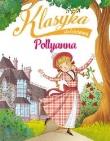 Okładka książki Klasyka młodzieżowa: Pollyanna