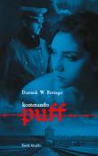 Komando Puff. Autor: Dominik W. Rettinger. Dadada.pl Okładka książki Komando Puff