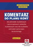 Komentarz do planu kont dla jednostek budżetowych i samorządowych zakładów budżetowych oraz dla budżetów jednostek samorządu terytorialnego (z suplementem elektronicznym). Autor: Augustowska Maria, Rup Wojciech. Dadada.pl Okładka książki Komentarz do planu kont dla jednostek budżetowych i samorządowych zakładów budżetowych oraz dla budżetów jednostek samorządu terytorialnego (z suplementem elektronicznym)