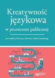 Okładka książki Kreatywność językowa w przestrzeni publicznej