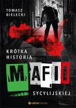 Okładka książki Krótka historia mafii sycylijskiej