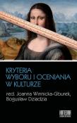 Okładka książki Kryteria wyboru i oceniania w kulturze