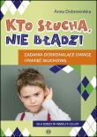 Kto słucha, nie błądzi. Zadania doskonalące.... Autor: Anna Dobrowolska. Dadada.pl Okładka książki Kto słucha, nie błądzi. Zadania doskonalące...