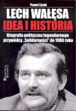 Lech Wałęsa Idea i historia / 3S Media. Autor: Paweł Zyzak. Dadada.pl Okładka książki Lech Wałęsa Idea i historia / 3S Media