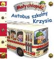 Okładka książki Mała chłopiec. Autobus szkolny Krzysia