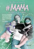 #MAMA. Autor: Maria Natalia Tymańska. Dadada.pl Okładka książki #MAMA