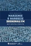 Okładka książki Marzenie o narodzie doskonałym