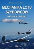 Mechanika lotu szybowców. Szkolenie szybowcowe. Autor: Wiesława Łanecka-Makaruk. Dadada.pl Okładka książki Mechanika lotu szybowców. Szkolenie szybowcowe