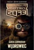 Metro 2033. Uniwersum - Wędrowiec. Autor: Cormudian Suren. Dadada.pl Okładka książki Metro 2033. Uniwersum - Wędrowiec