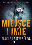 Miejsce i imię. Autor: Siembieda Maciej. Dadada.pl Okładka książki Miejsce i imię