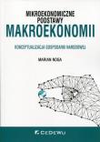 Mikroekonomiczne podstawy makroekonomii. Autor: Marian Noga. Dadada.pl Okładka książki Mikroekonomiczne podstawy makroekonomii