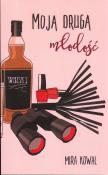 Moja druga młodość. Autor: Kowal Mira. Dadada.pl Okładka książki Moja druga młodość