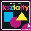 Okładka książki Moje pierwsze kształty. 5 stron dotykanek