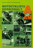 Motocyklista doskonały A Podręcznik motocyklisty. Autor: Próchniewicz Henryk. Dadada.pl Okładka książki Motocyklista doskonały A Podręcznik motocyklisty