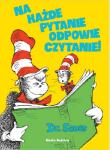 Na każde pytanie odpowie czytanie - op.tw.. Autor: Dr. Seuss. Dadada.pl Okładka książki Na każde pytanie odpowie czytanie - op.tw.