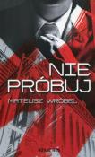 Nie próbuj. Autor: Wróbel Mateusz. Dadada.pl Okładka książki Nie próbuj