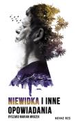Okładka książki Niewidka i inne opowiadania