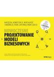 Okładka książki Nowoczesne projektowanie modeli biznesowych