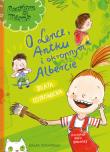 O Lence, Antku i okropnym Albercie. Autor: Ostrowicka Beata. Dadada.pl Okładka książki O Lence, Antku i okropnym Albercie