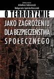 Okładka książki O terroryzmie jako zagrożeniu dla bezpieczeństwa społecznego