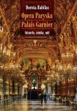 Opera Paryska Palais Garnier. Autor: Babilas Dorota. Dadada.pl Okładka książki Opera Paryska Palais Garnier