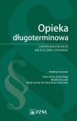 Opieka długoterminowa. Uwarunkowania medyczne i prawne. Autor: Eleonora Zielińska (red.). Dadada.pl Okładka książki Opieka długoterminowa. Uwarunkowania medyczne i prawne