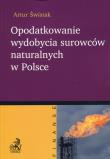 Opodatkowanie wydobycia surowców naturalnych w Polsce. Autor: Artur Świstek. Dadada.pl Okładka książki Opodatkowanie wydobycia surowców naturalnych w Polsce