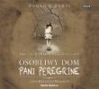 Osobliwy dom pani Peregrine - Audiobook. Autor: Ransom Riggs. Dadada.pl Okładka książki Osobliwy dom pani Peregrine - Audiobook