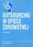 Okładka książki Outsourcing w opiece zdrowotnej