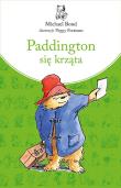 Paddington się krząta. Autor: Bond Michael. Dadada.pl Okładka książki Paddington się krząta