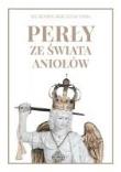 Perły ze świata aniołów. Autor: Ks. Henryk Skoczylas. Dadada.pl Okładka książki Perły ze świata aniołów