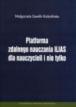 Platforma zdalnego nauczania ILIAS dla nauczyczycieli i nie tylko. Autor: Gawlik-Kobylińska Małgorzata. Dadada.pl Okładka książki Platforma zdalnego nauczania ILIAS dla nauczyczycieli i nie tylko