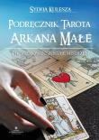 Podręcznik Tarota Arkana Małe. Autor: Kulesza Sylwia. Dadada.pl Okładka książki Podręcznik Tarota Arkana Małe