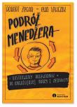 Podróż menedżera Ilustrowany przewodnik po angażującej pracy z zespołem. Autor: Robert Zegar, Ewa Lewczak. Dadada.pl Okładka książki Podróż menedżera Ilustrowany przewodnik po angażującej pracy z zespołem